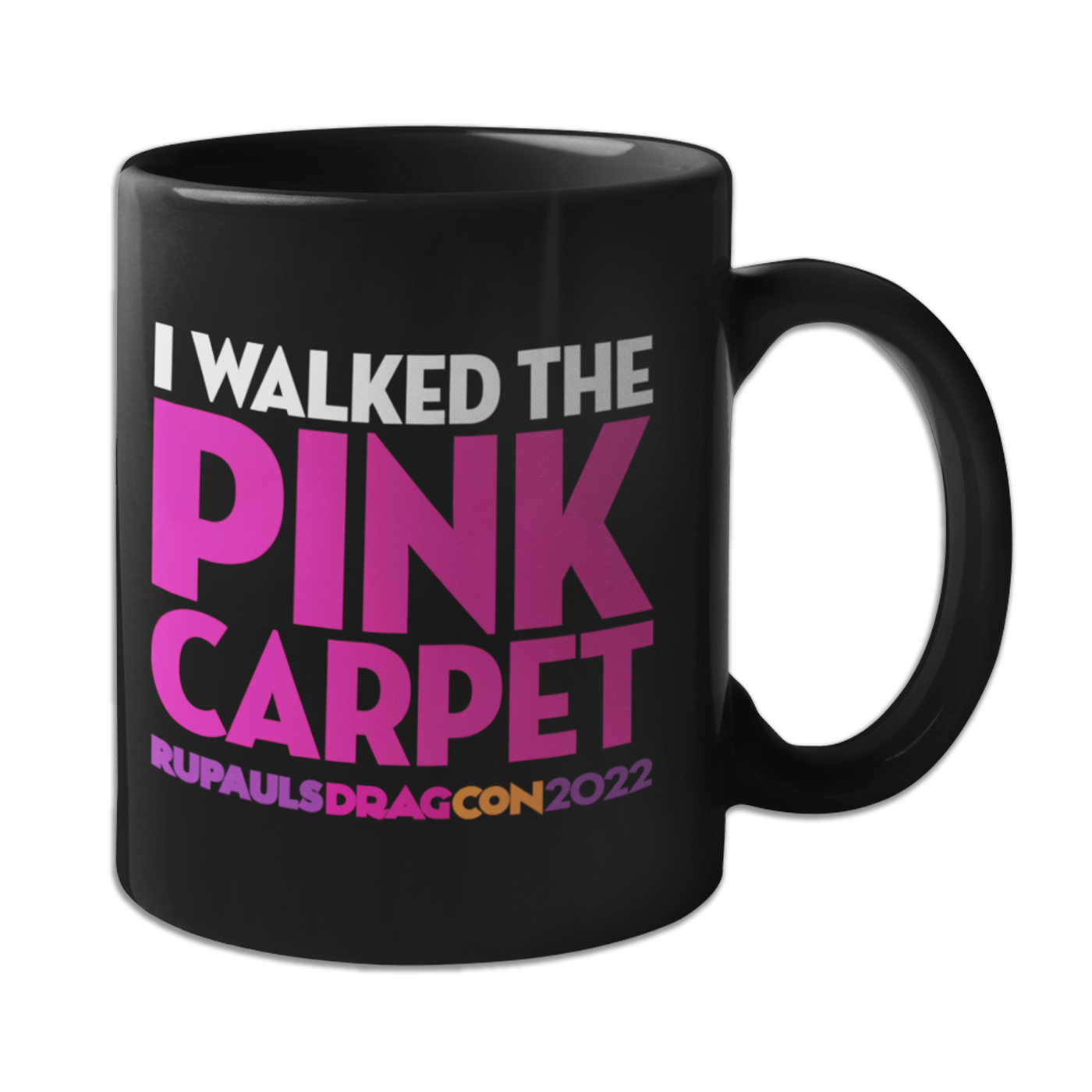 I Walked The Pink Carpet Mug